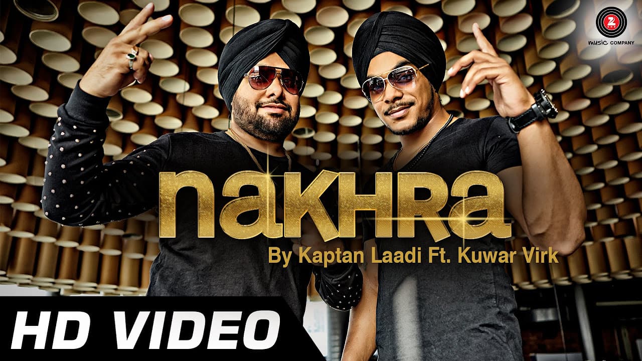 Nakhra Official Video | Kaptan Laadi Ft. Kuwar Virk | Mika Singh | Punjabi Song - HD