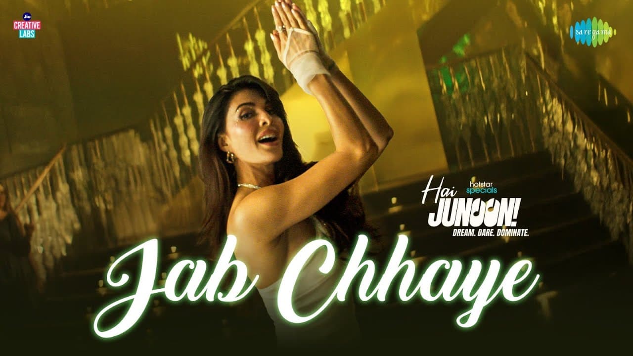 Jab Chhaye | Hai Junoon! | Jacqueline Fernandez, Kanika Kapoor, Sid Paul