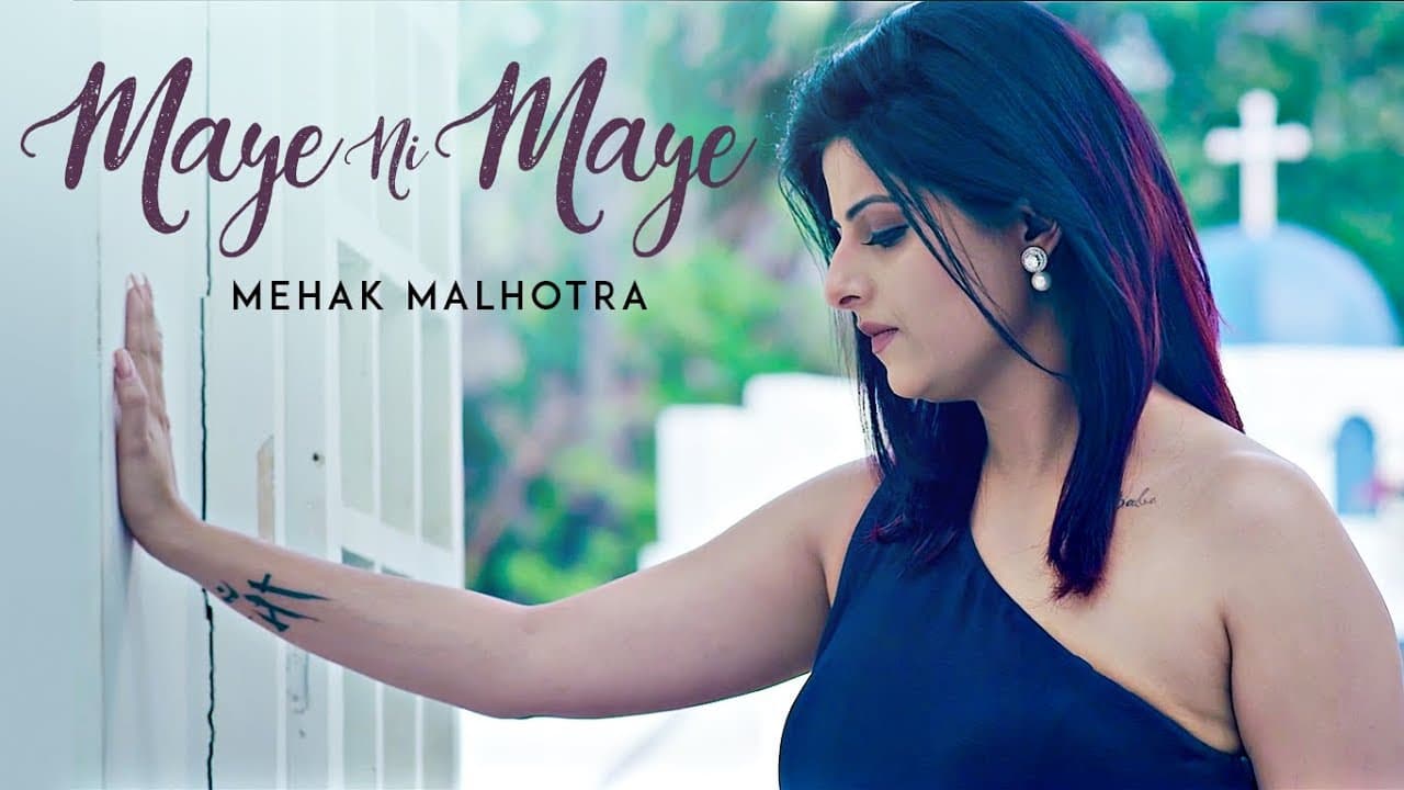 Maye Ni Maye: Mehak Malhotra (Full Song)  Mix Singh | Hiten Panwar | Latest Punjabi Songs 2017
