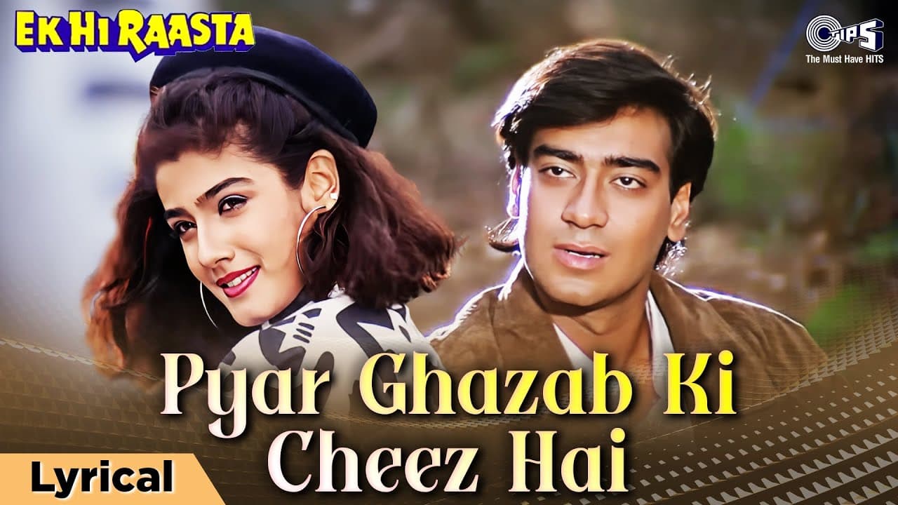 Pyar Gazab Ki Cheez Hai - Lyrical | Ek Hi Raasta | Ajay Devgn, Raveena Tandon | Vipin Sachdeva | 90s