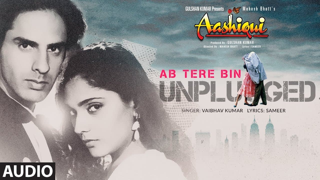 Audio: Ab Tere Bin (Unplugged) By Vaibhav Nimal | Anu Agarwal, Rahul Roy | Aashiqui | Sameer Songs