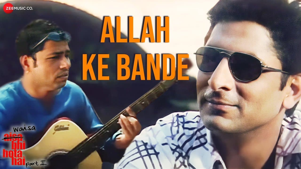 Allah Ke Bande | Waisa Bhi Hota Hai - II (2003) | Arshad Warsi | Kailash Kher | Superhit Song
