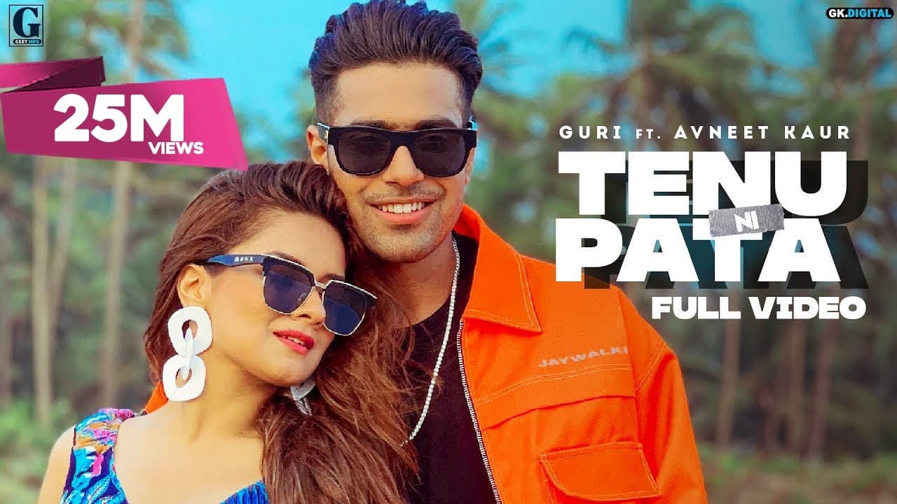 TENU NI PATA : GURI (Official Video) Avneet Kaur | Sukhe | Satti Dhillon | GK Digital | Geet MP3