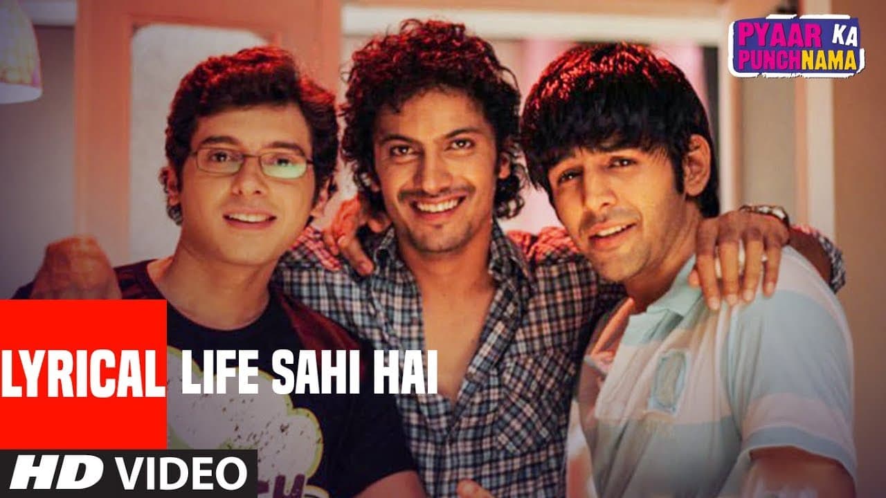 Lyrical:Life Sahi Hai | Pyaar Ka Punchnama | Kartik Aaryan, Divyendu Sharma, Nushrat Bharucha