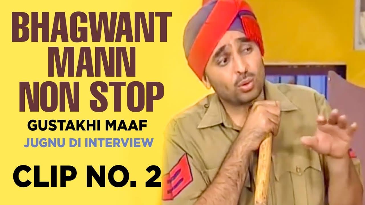 Bhagwant Mann Non Stop (Gustakhi Maaf) | Jugnu Di Interview | Clip No. 2
