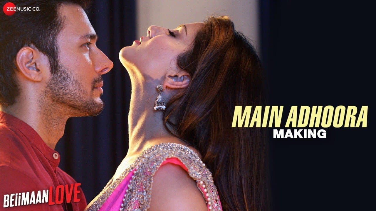 Main Adhoora - Making | Beiimaan Love | Sunny Leone, Rajniesh| Yasser D, Aakanksha S, Sanjiv Darshan