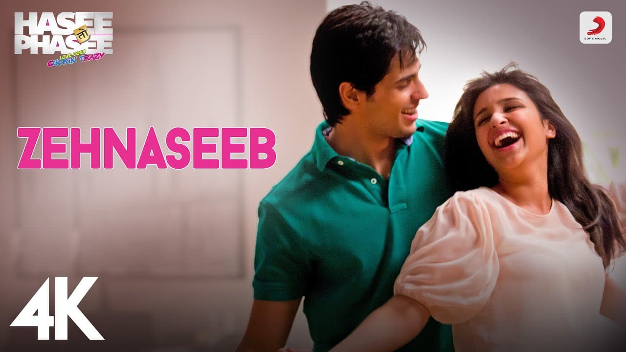 Zehnaseeb | Hasee Toh Phasee | Parineeti Chopra, Sidharth Malhotra | Chinmayi S. Shekhar R. | 4K