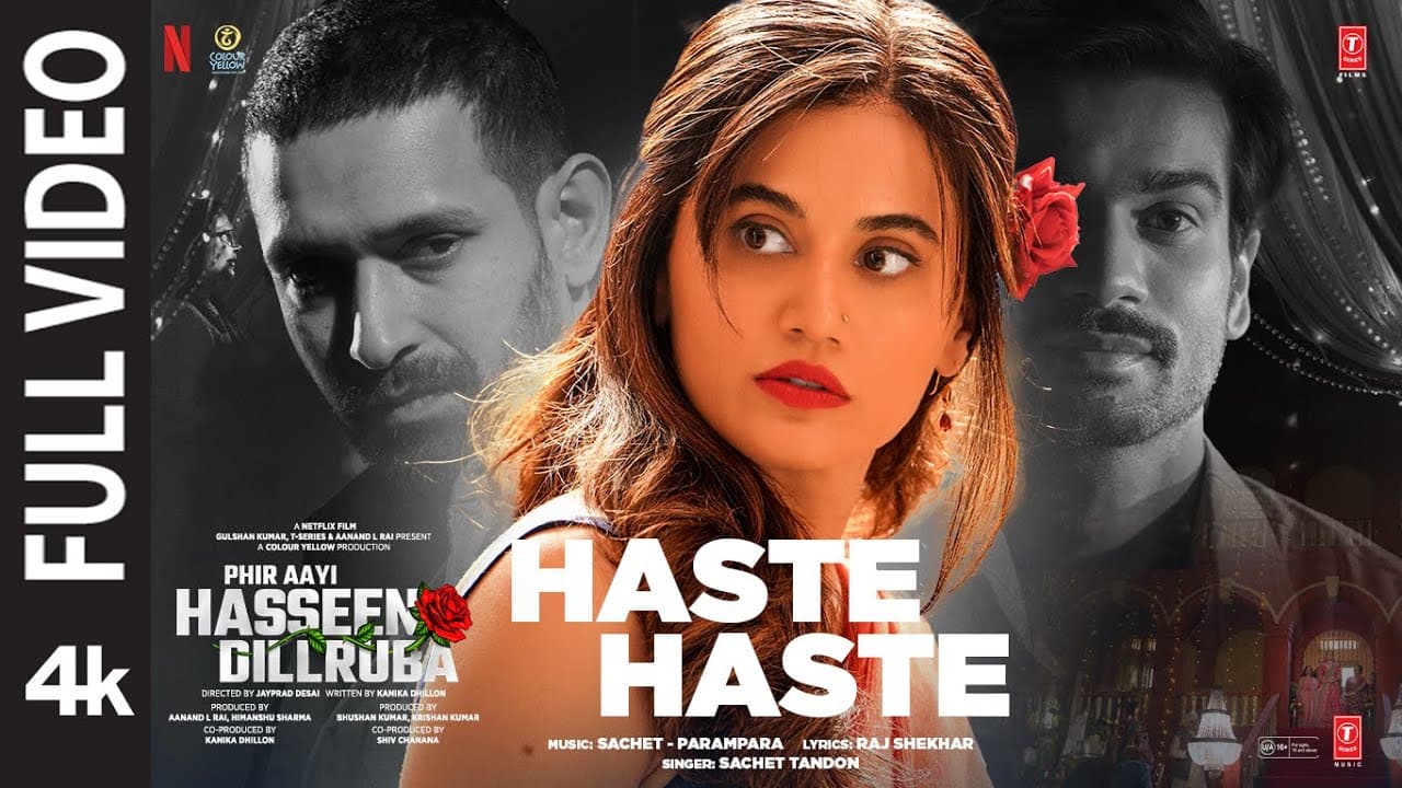 Haste Haste (FULL VIDEO) | Phir Aayi Hasseen Dillruba | Vikrant,Taapsee,Sunny,Sachet-Parampara,Raj S
