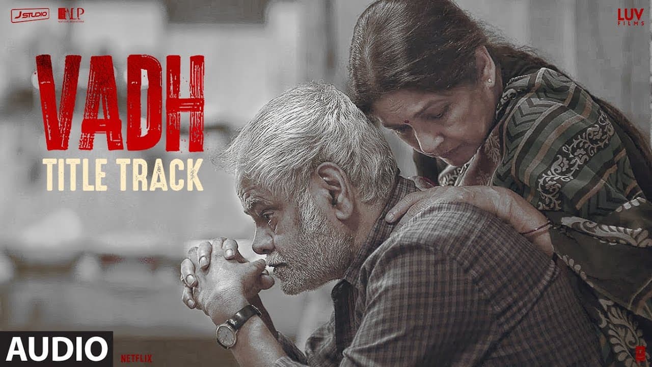 Audio: Vadh (Title Track) Sanjay Mishra, Neena Gupta | Mofusion, Jasbir Kainth