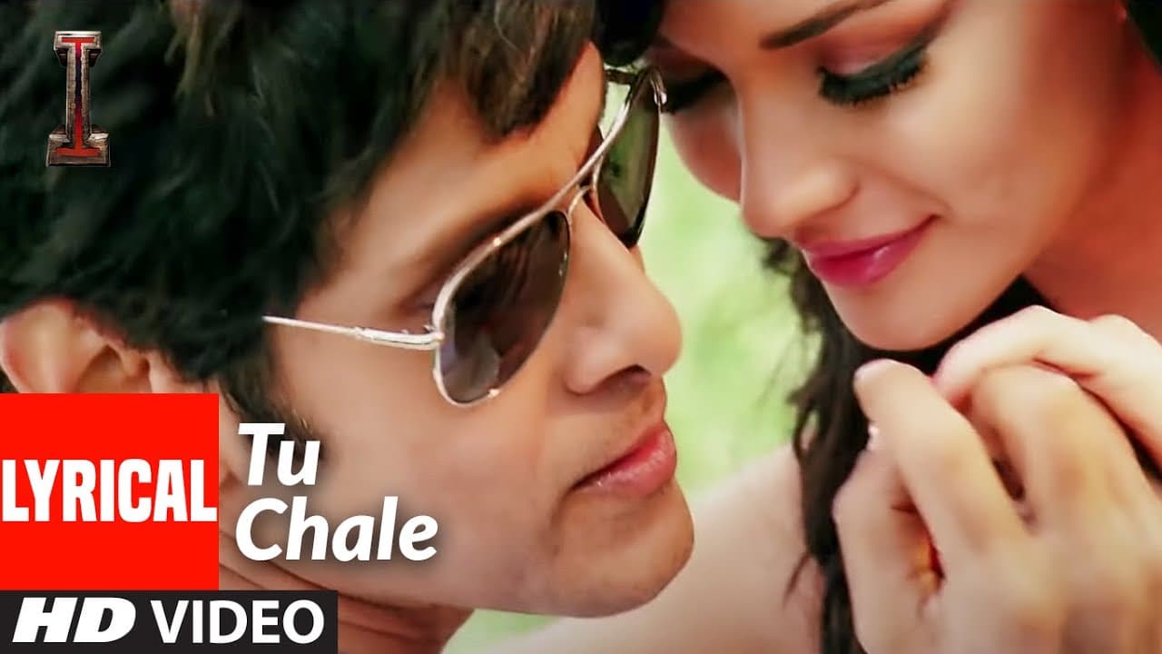 'Tu Chale' Lyrical | '|' | Shankar, Chiyaan Vikram | Arijit Singh, Shreya Ghoshal | A.R Rahman