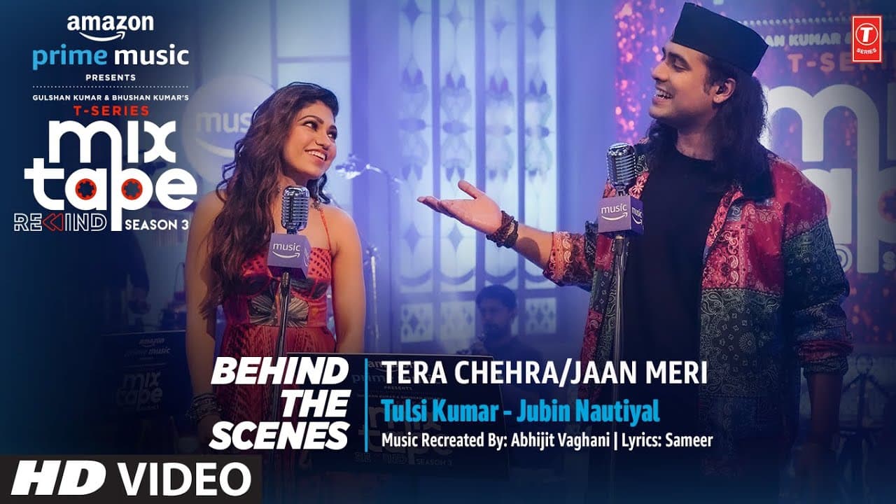 Making Of Tera Chehra/Jaan Meri★Ep- 1 | Tulsi K /Jubin B | T-Series Mixtape Rewind S3 | Abhijit V