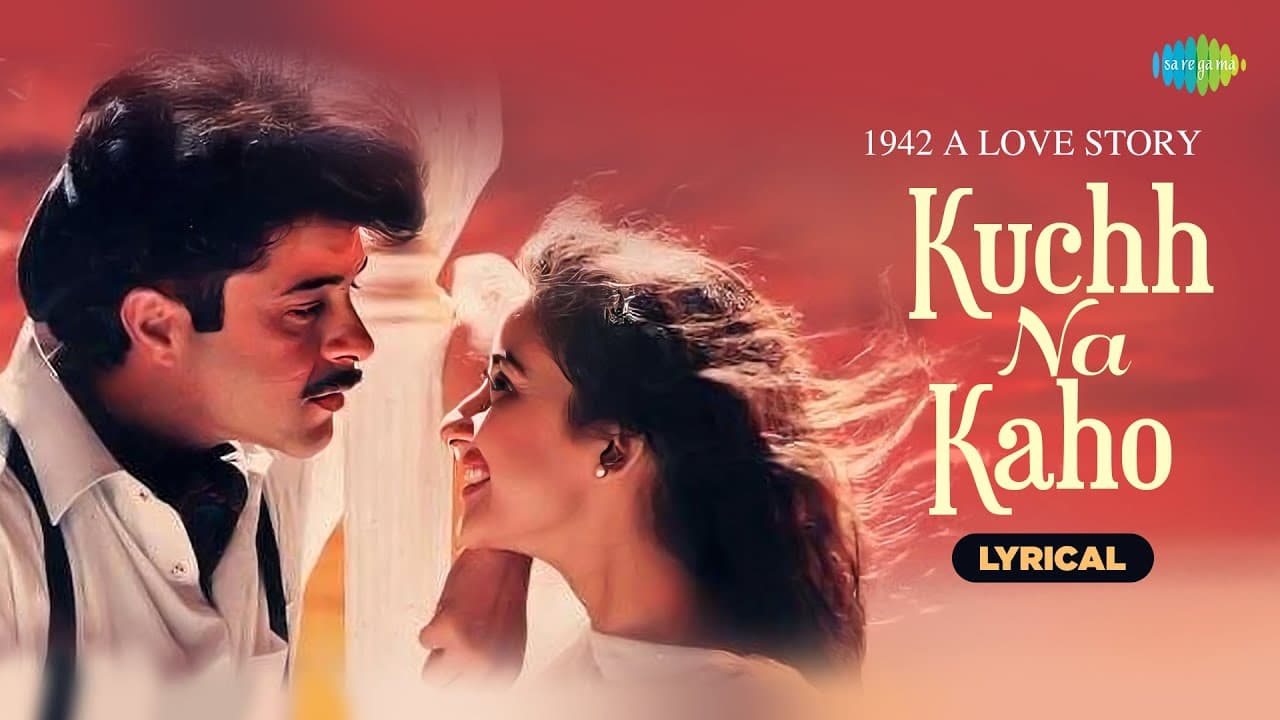 Kuchh Na Kaho - Lyrical | 1942 - A Love Story | Anil Kapoor, Manisha Koirala,Kumar Sanu,Javed Akhtar