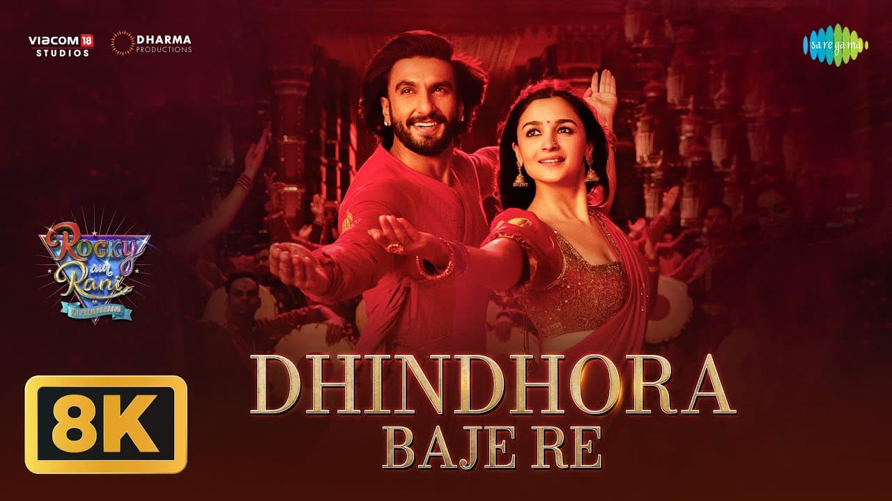 Dhindhora Baje Re - 8K Video | Rocky Aur Rani Kii Prem Kahaani | Ranveer, Alia,Darshan,Bhoomi,Pritam