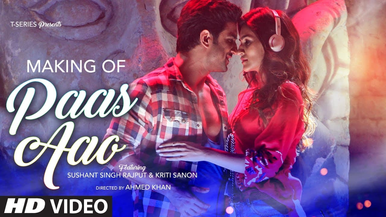 Making of Paas Aao Song | Sushant Singh Rajput & Kriti Sanon