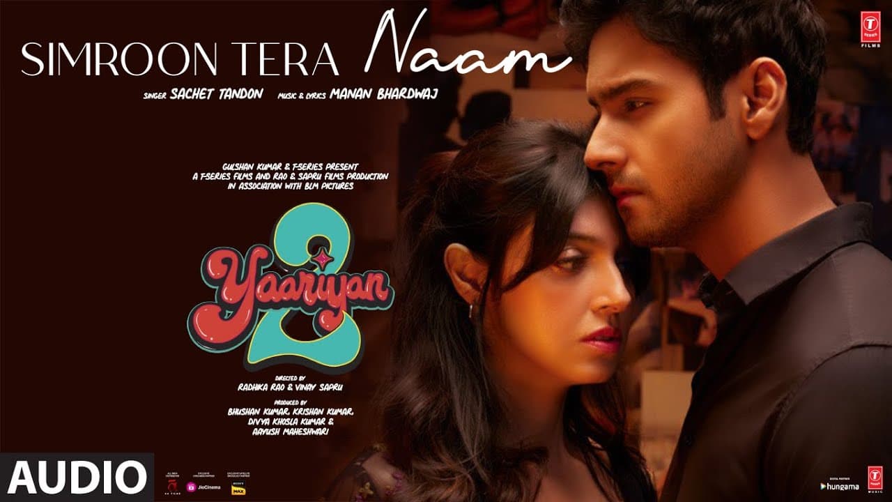SIMROON TERA NAAM (Audio): Yaariyan 2 | Divya Khosla K, Yash|Manan, Sachet|Radhika, Vinay| Bhushan K