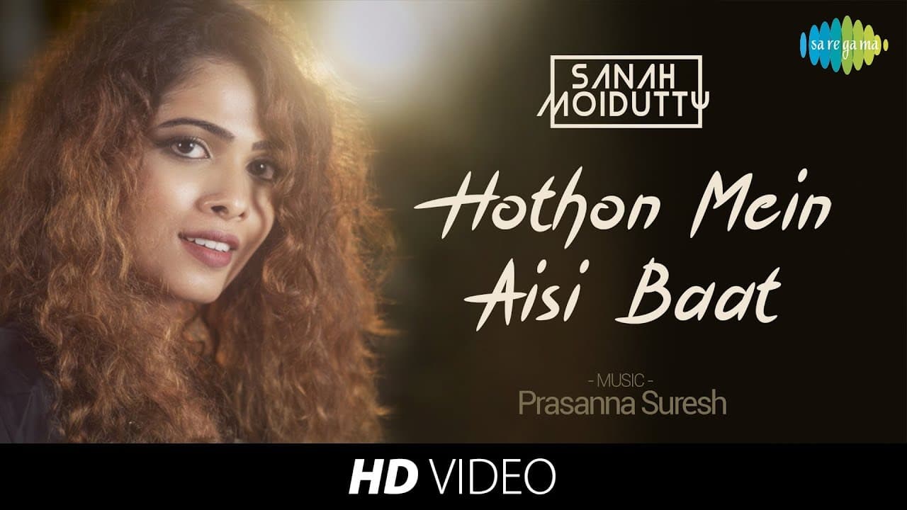 Hothon Mein Aisi Baat | Recreated | Sanah Moidutty