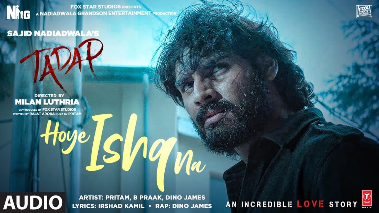 Hoye Ishq Na Audio | Tadap | Ahan Shetty, Tara Sutaria | Pritam, B Praak, Akashdeep, Dino James