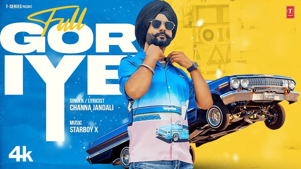 FULL GORIYE (Official Video) | Channa Jandali | Latest Punjabi Songs 2023