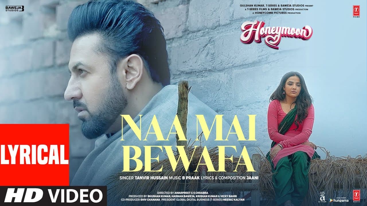 Naa Mai Bewafa (Lyrical) Honeymoon (ਹਨੀਮੂਨ) Gippy G, Jasmin B | Tanvir H|B Praak, Jaani|Bhushan K