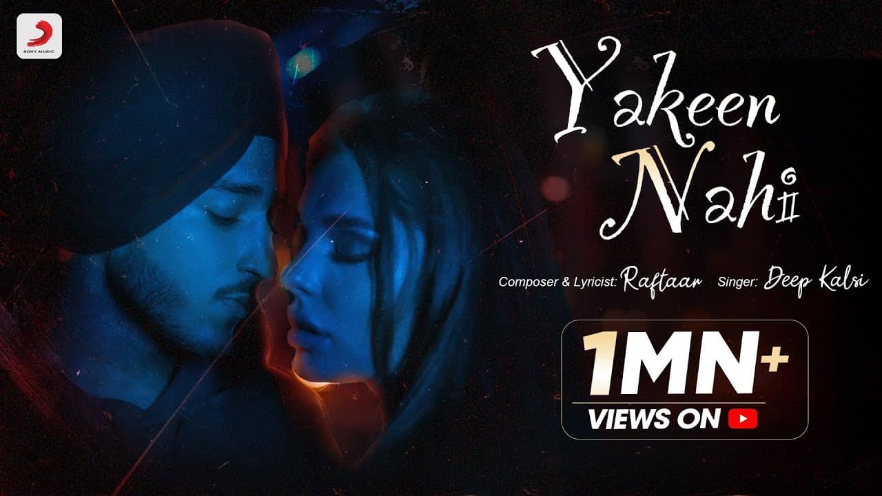 Yakeen Nahi - Official Music Video | Deep Kalsi | @raftaarmusic  |  Latest Pop Song 2022
