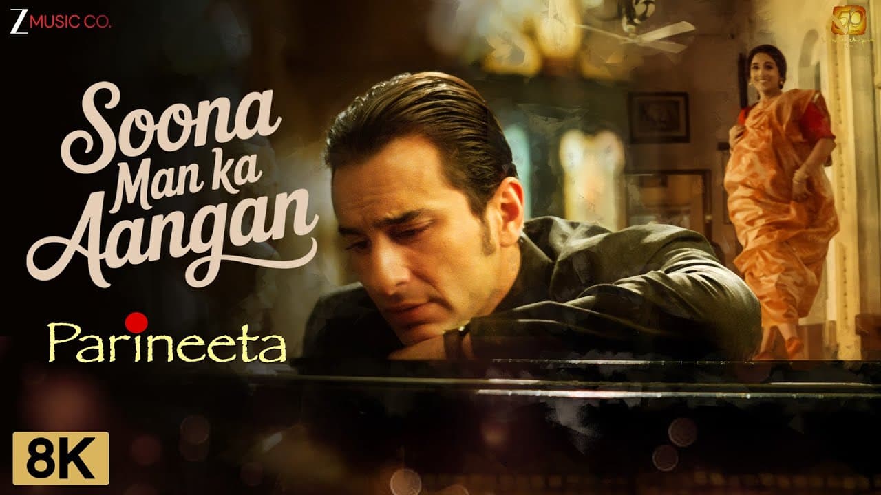 Soona Man Ka Aangan 8k Video - Parineeta |  Saif Ali Khan & Vidya Balan |Sonu Nigam & Shreya Ghoshal