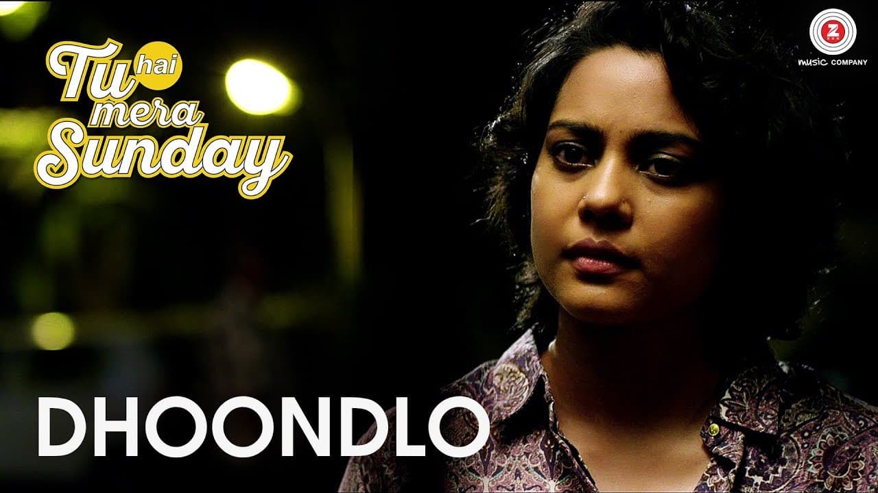 Dhoondlo | Tu Hai Mera Sunday | Arijit Singh | Barun Sobti & Vishal Malhotra | Amartya Bobo Rahut