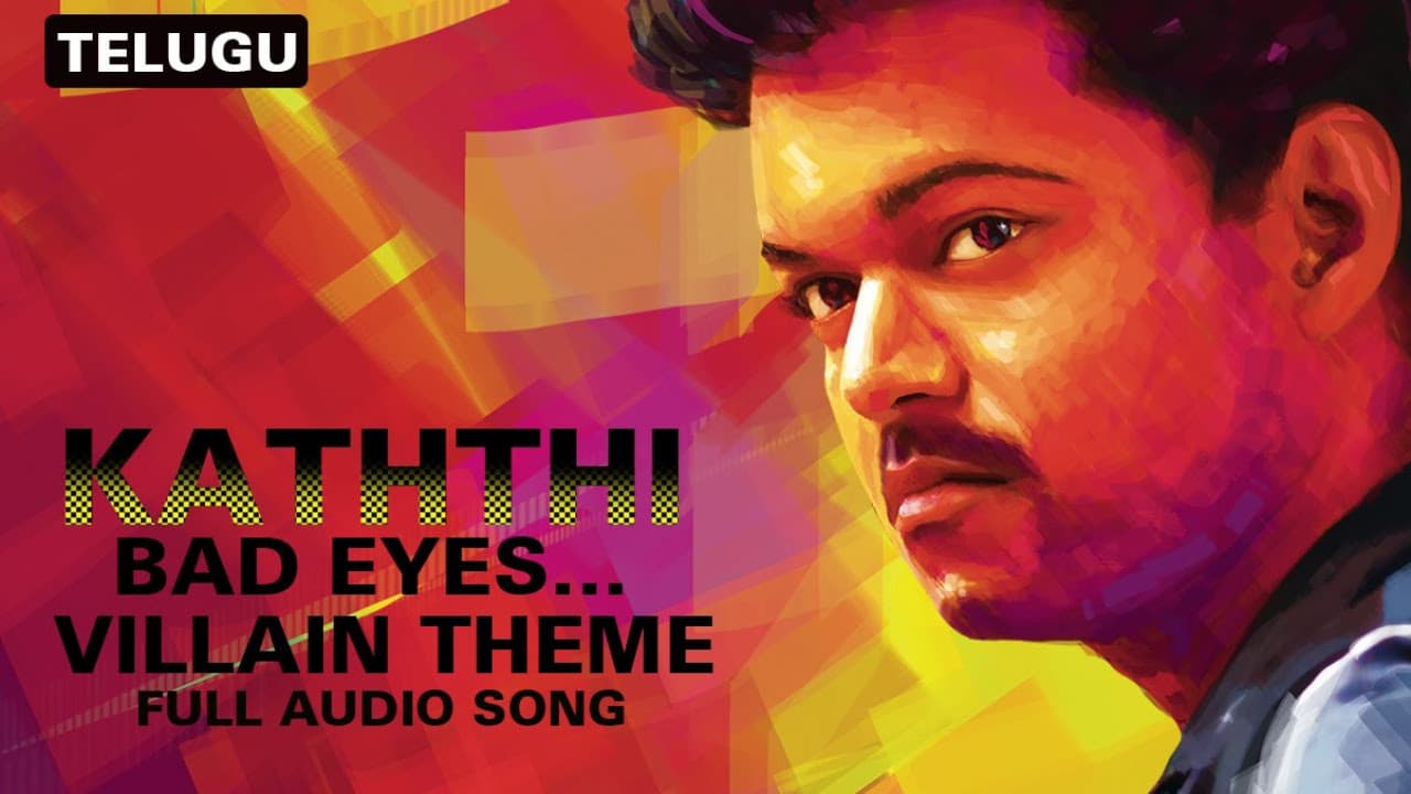 Bad Eyes…Villain Theme | Full Audio Song | Kaththi (Telugu)