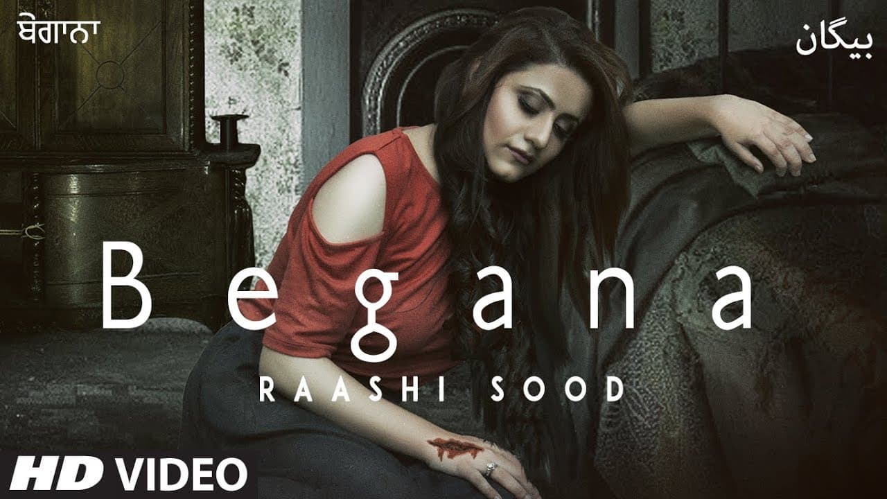 Raashi Sood: Begana (Full Song) Navi Ferozepurwala | Harley Josan | Latest Punjabi Songs 2018