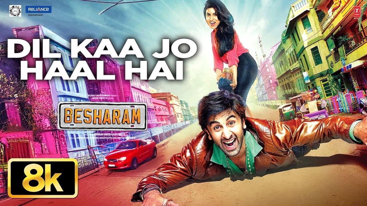 Dil Kaa Jo Haal Hai 8K Video Song | Ranbir Kapoor | Besharam | Shreya Ghoshal |Abhijeet Bhattacharya