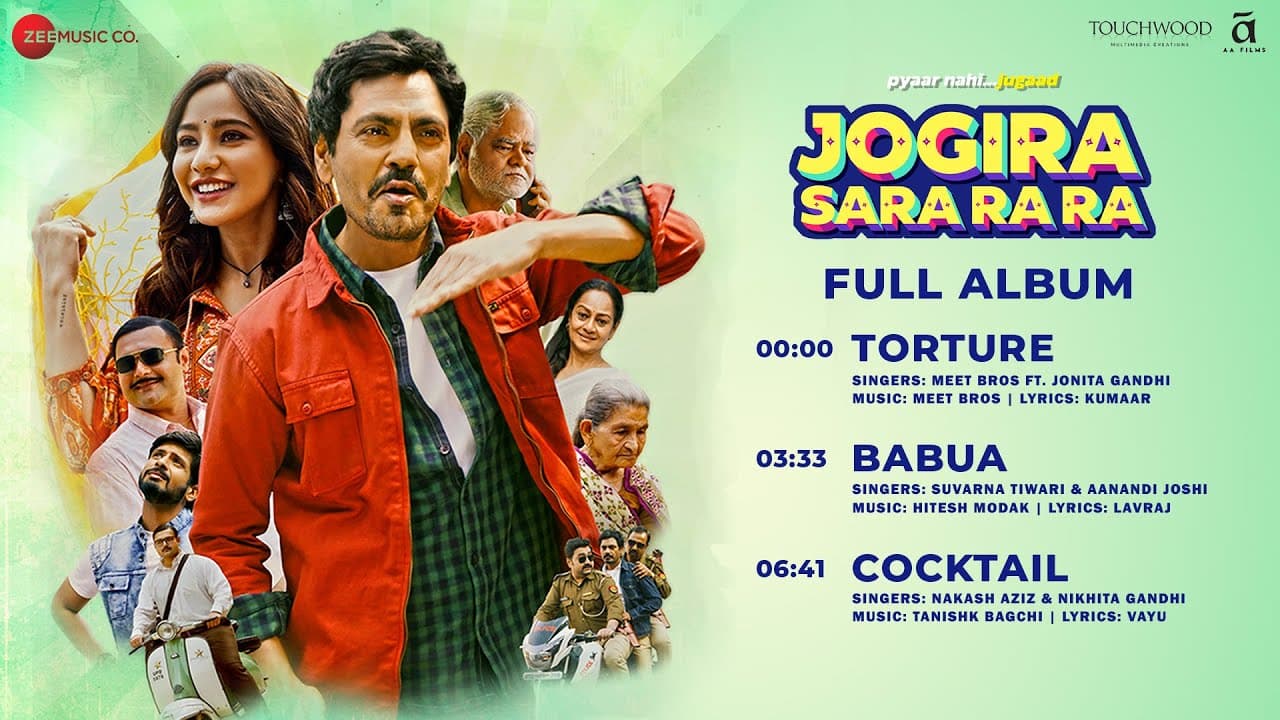 Jogira Sara Ra Ra - Full Album | Nawazuddin Siddiqui & Neha Sharma | Tanishk B, Meet Bros, Hitesh M