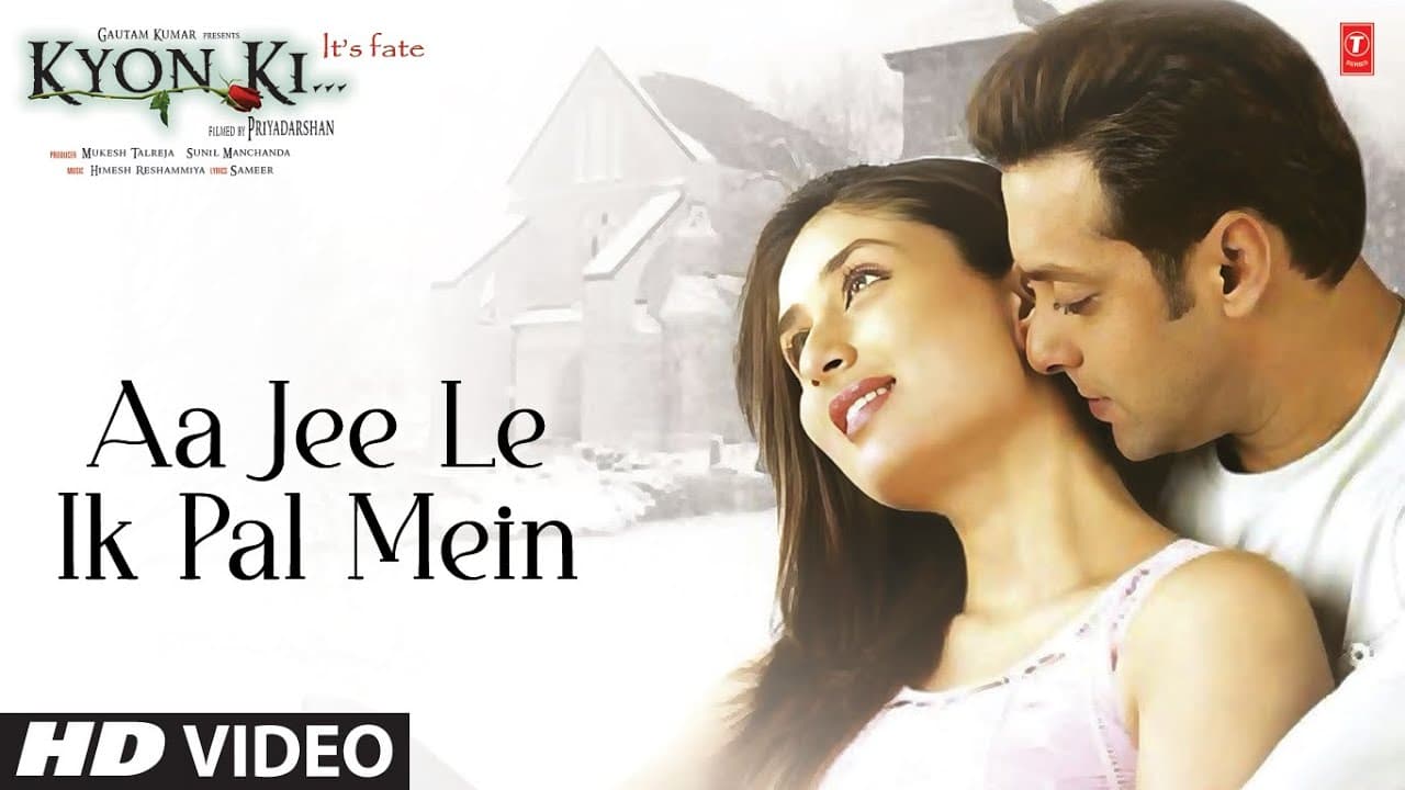 Aa Jee Le Ik Pal Mein (Full Song) Kyon Ki ...It's Fate |Salman K, Kareena K |Himesh, Udit N, Alka Y