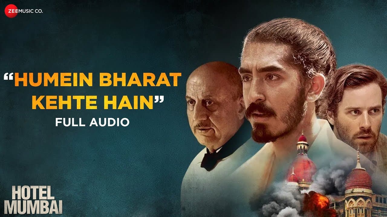 Humein Bharat Kehte Hain - Full Audio | Hotel Mumbai | Dev Patel | Anupam Kher | Stebin Ben