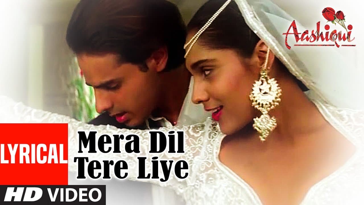 Mera Dil Tere Liye Lyrical Video | Aashiqui | Udit Narayan,Anuradha Paudwal | Rahul Roy,Anu Agarwal