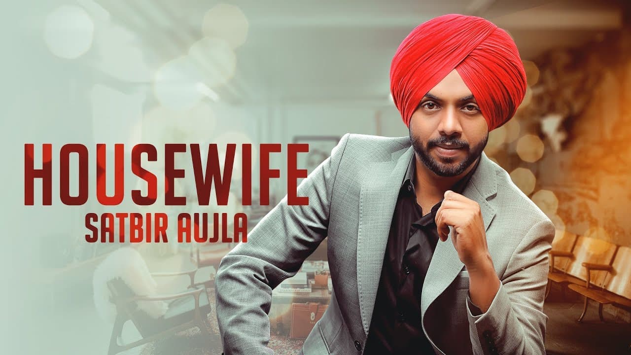 House Wife : Satbir Aujla ( Full Song ) Punjabi Songs 2019 | Geet MP3