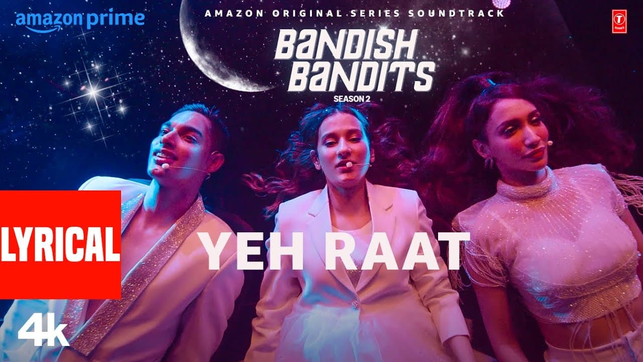 Bandish Bandits S2: Yeh Raat (Lyrical Video) | Ritwik, Shreya | Asees Kaur, Akashdeep S, Ana Rehman