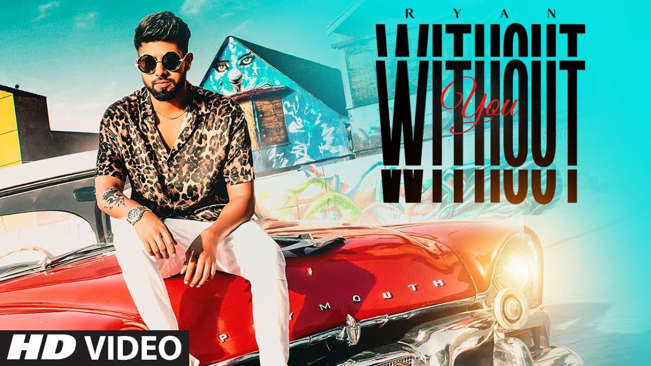 Without You (Full Song) Ryan | Minister Music | Latest Punjabi Songs 2020