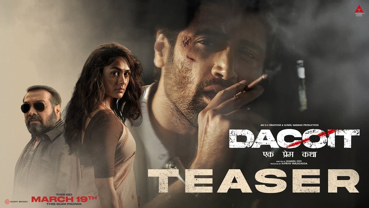 Dacoit Teaser (Hindi) | Adivi Sesh | Mrunal Thakur | Anurag Kashyap | Shaneil Deo