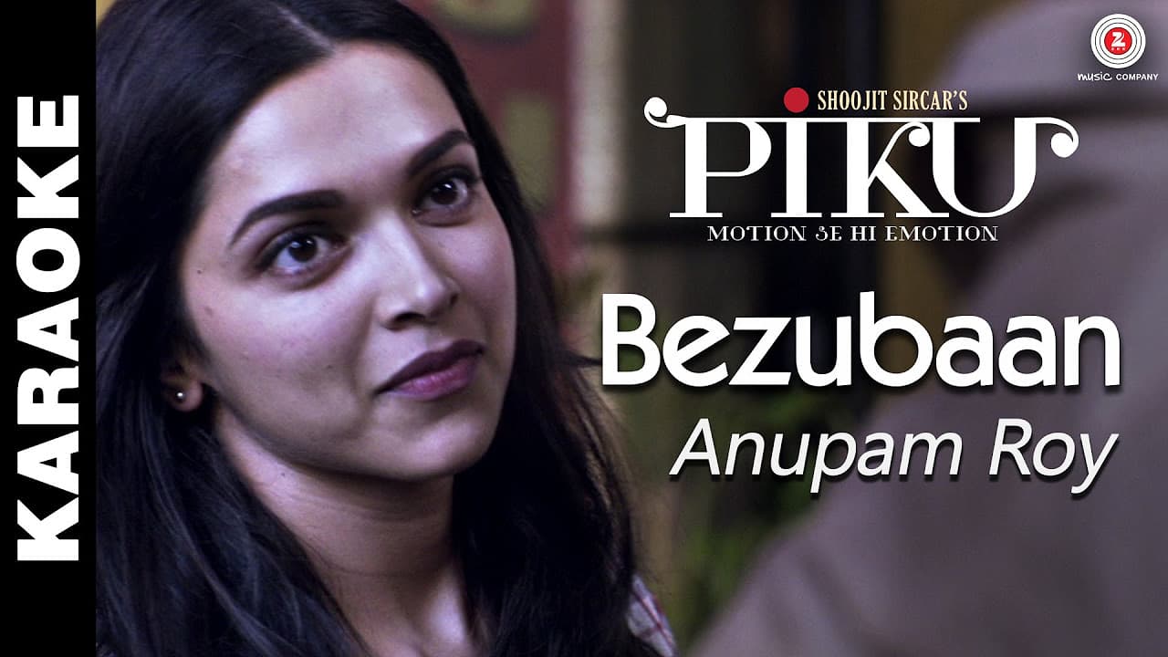 Bezubaan (Karaoke + Lyrical) - Piku | Anupam Roy | Amitabh Bachchan, Irrfan Khan & Deepika Padukone