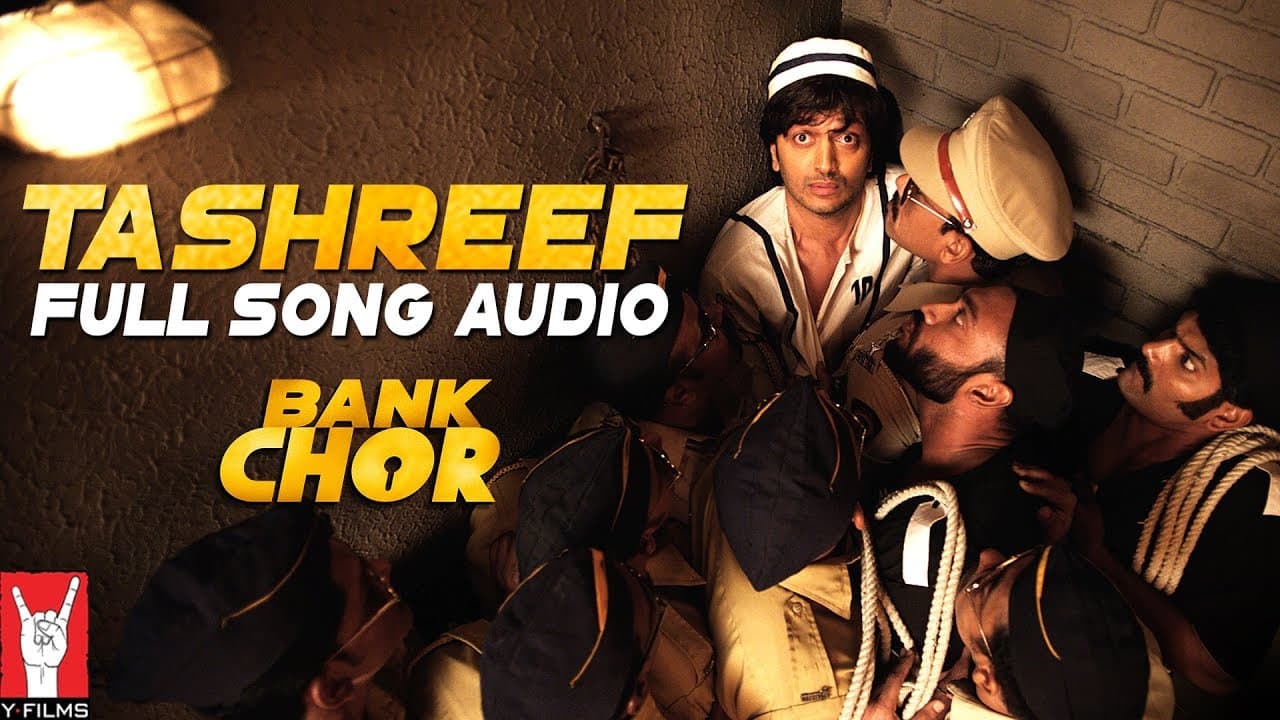 Audio: Tashreef | Bank Chor | Riteish Deshmukh | Rochak Kohli