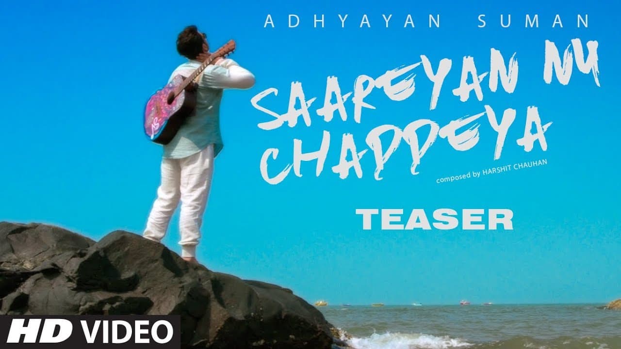 Song Teaser ► Saareyan Nu Chaddeya | Adhyayan Suman | Releasing 21 December 2017