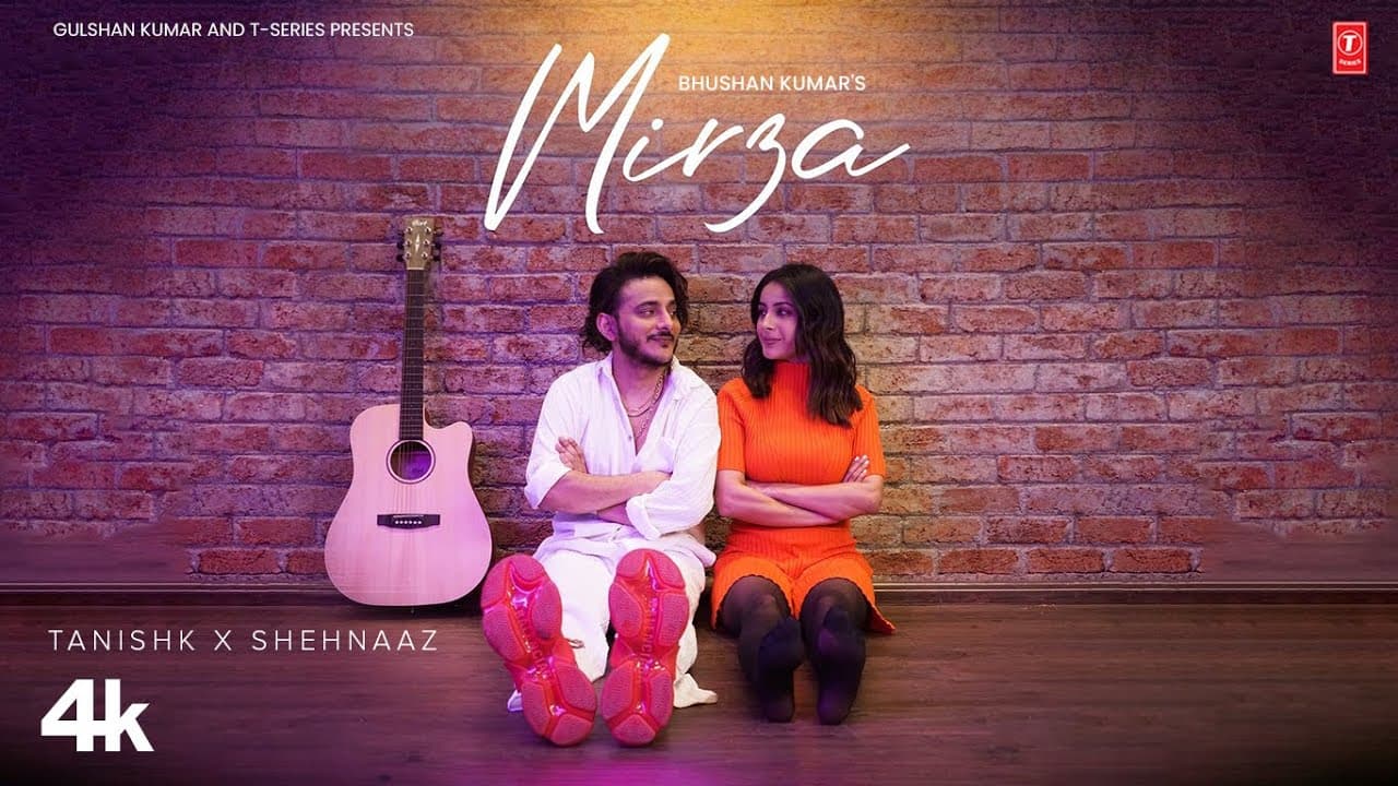 MIRZA (Music Video): Tanishk Bagchi | Shehnaaz Gill | Bhushan Kumar