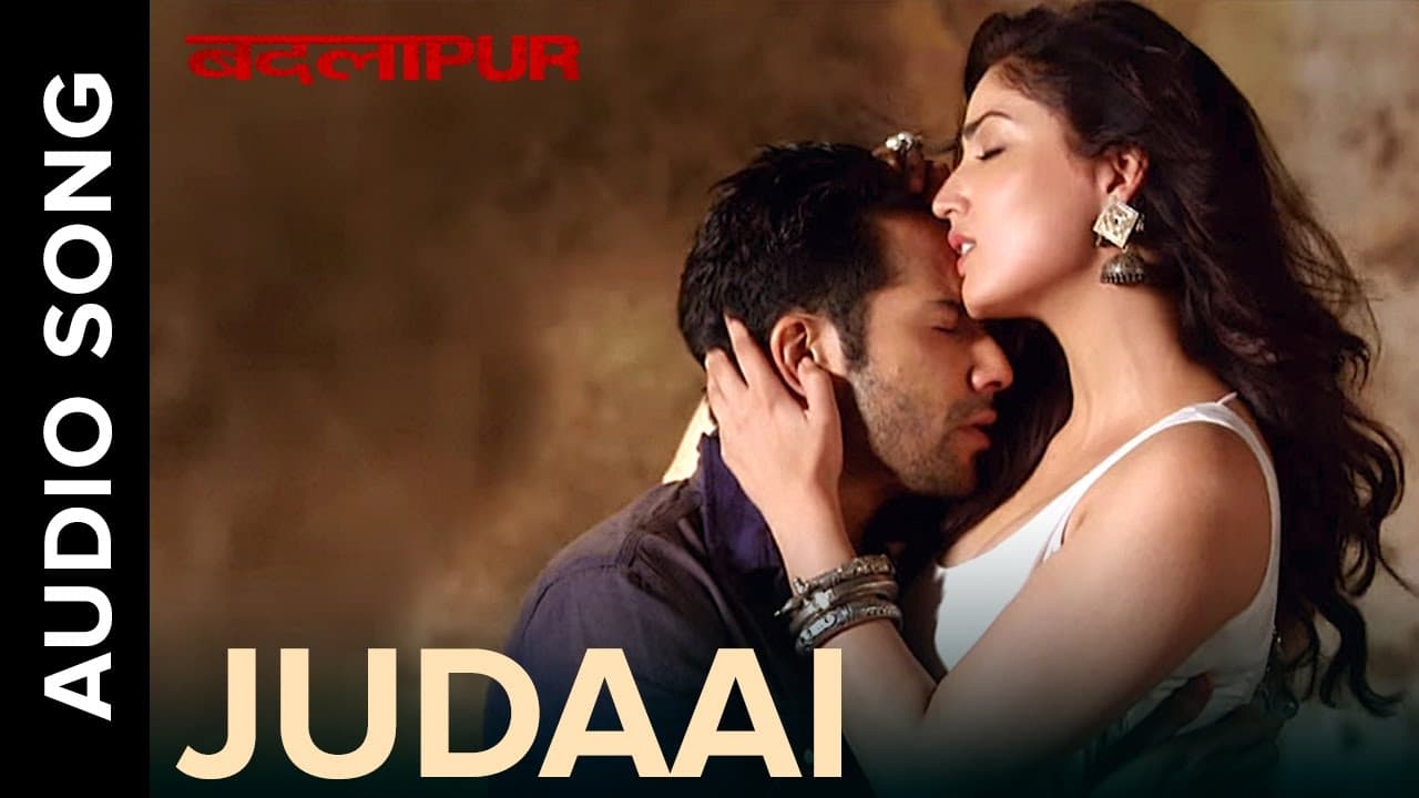 Judaai (Audio Song) | Badlapur | Varun Dhawan, Yami Gautam & Nawazuddin Siddiqui
