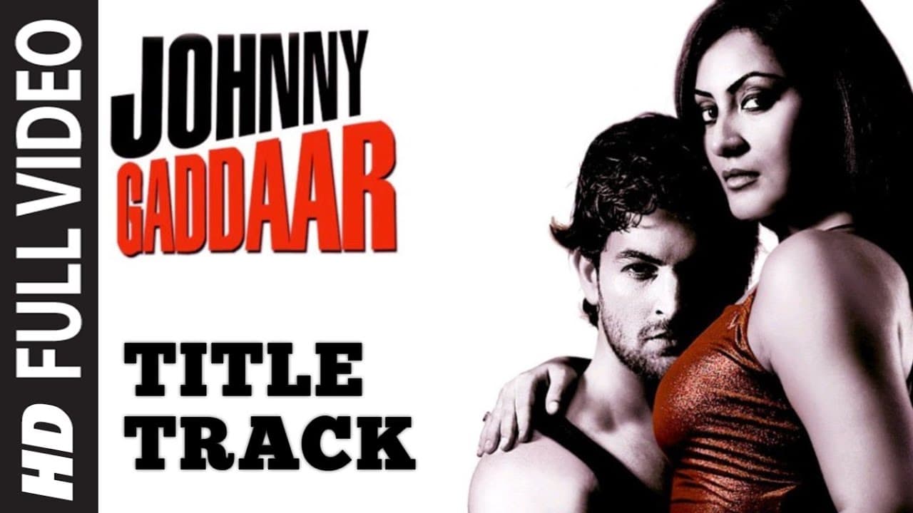 Johnny Gaddaar Title Track (Full Video) | Neil Nitin Mukesh, Rimi Sen | Shankar Ehsaan Loy