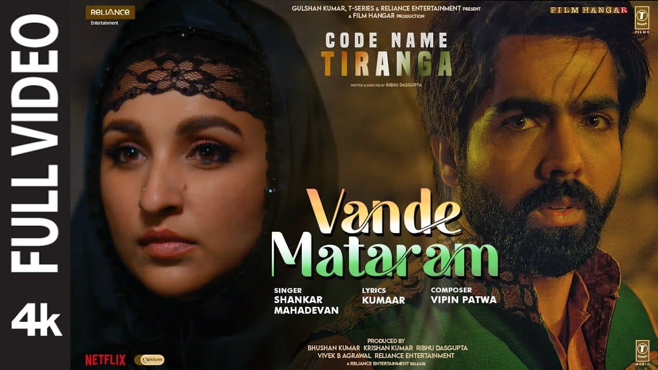 Vande Mataram (Full Video) Code Name Tiranga | Parineeti, Harrdy | Shankar Mahadevan, Vipin, Kumaar