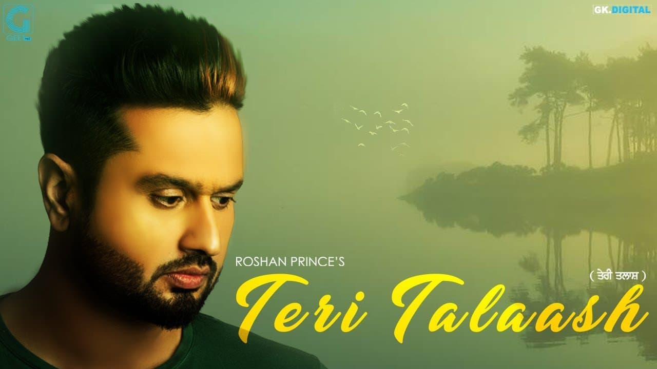 Teri Talaash (Full Song) Roshan Prince | Happy Raikoti | Punjabi Sad Song 2018 | Geet MP3