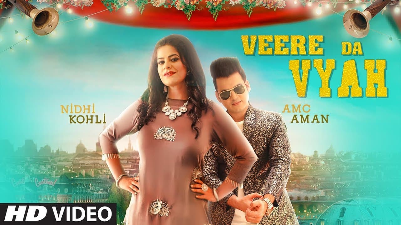 VEERE DA VYAH || NIDHI KOHLI || AMC AMAN || Official Video Song || Latest Punjabi Songs 2018