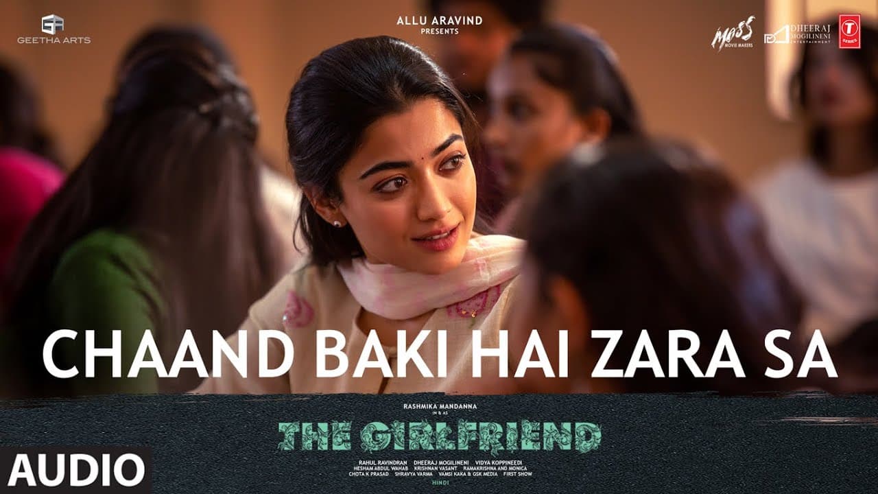 The Girlfriend: Chaand Baki Hai Zara Sa (Teaser Audio): Rashmika | Dheekshith | Hesham | Rahul R