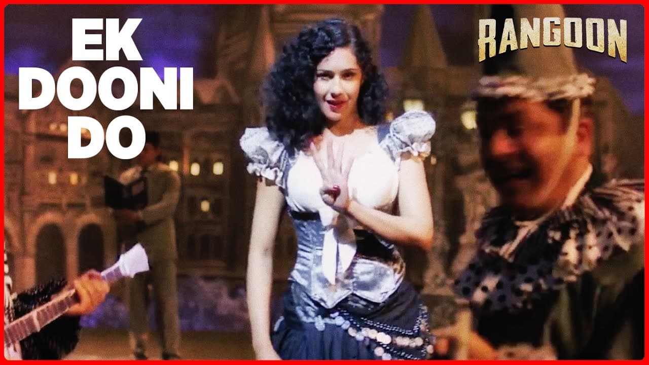 Ek Dooni Do Video Song | Rangoon | Saif Ali Khan, Kangana Ranaut, Shahid Kapoor | T-Series