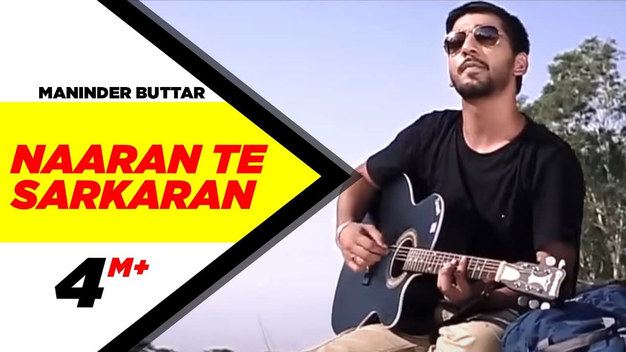 Naaran Te Sarkaran (Official Video) | Maninder Buttar | Desi Garari | New Punjabi Song