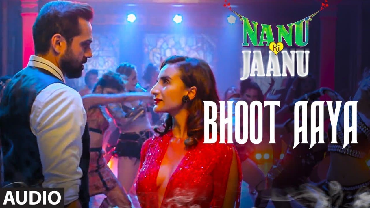 Bhoot Aaya Full Song | Nanu Ki Jaanu |Abhay Deol |Patralekhaa | Mika Singh |Fazilpuria |Sachin Gupta